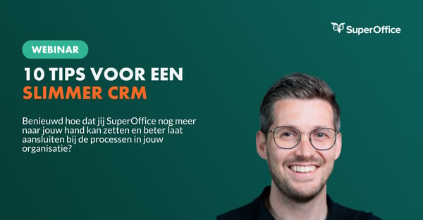 10 tips voor een slimmer CRM